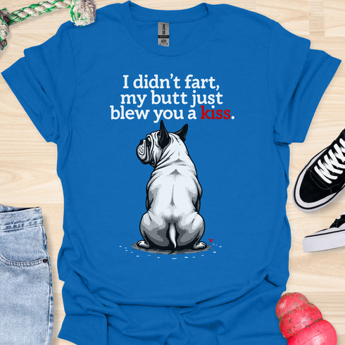 I didn’t fart, my butt just blew a kiss - V4 - The Red Kiss T-Shirt